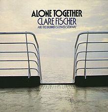 Alone Together (Clare Fischer album) httpsuploadwikimediaorgwikipediaenthumb2