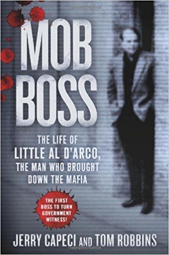 Alphonse D'Arco Mob Boss The Life of Little Al D39Arco the Man Who Brought Down the