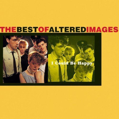 Altered Images Altered Images I Could Be Happy Best of Altered Images Amazon