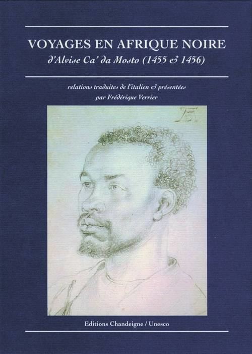 Alvise Cadamosto Livre Voyages en Afrique noire dAlvise Cada Mosto 1455 et 1456