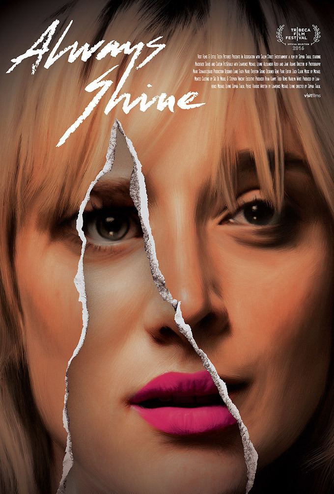 Always Shine Tribeca Exclusive Poster For Thriller 39Always Shine39 Starring
