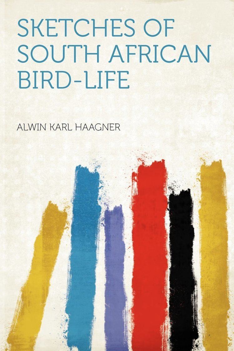 Alwin Karl Haagner Sketches of South African Birdlife Alwin Karl Haagner