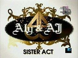 Aly & AJ: Sister Act httpsuploadwikimediaorgwikipediaenthumb3