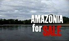 Amazonia for Sale httpsuploadwikimediaorgwikipediaenthumb6