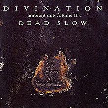 Ambient Dub Volume II: Dead Slow httpsuploadwikimediaorgwikipediaenthumbe