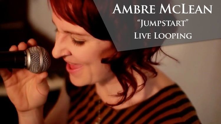 Ambre McLean Ambre McLean Jumpstart live looping YouTube