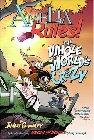 Amelia Rules! Amelia Rules Volume 1 The Whole World39s Crazy Amelia Rules 1