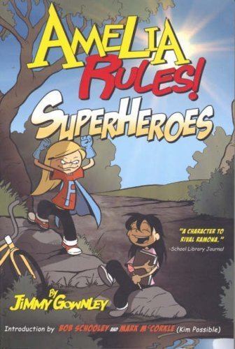 Amelia Rules! Amelia Rules Volume 3 Superheroes v 3 Jimmy Gownley