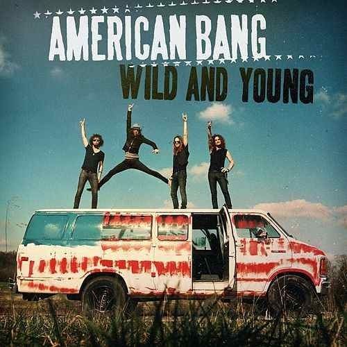 American Bang Play amp Download Wild And Young Single by American Bang Napster