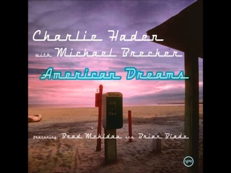 American Dreams (Charlie Haden album) httpsiytimgcomvin1k1dKriNwsmaxresdefaultjpg