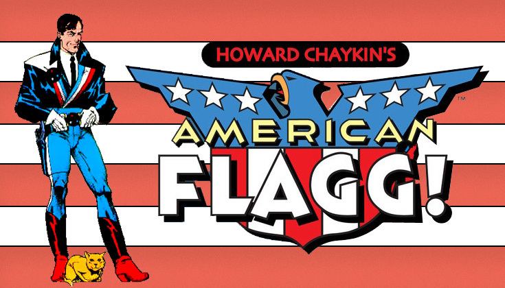 American Flagg! Mystery Action A Look Back at American Flagg That39s Not Current