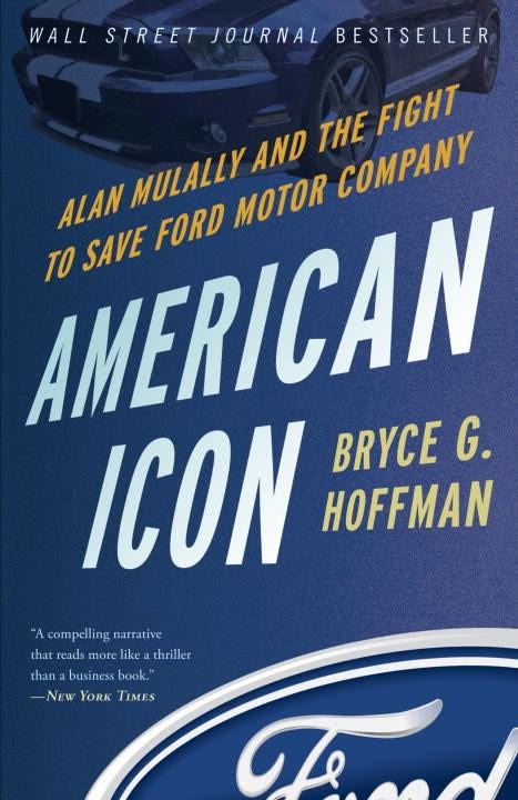 American Icon: Alan Mulally and the Fight to Save Ford Motor Company t2gstaticcomimagesqtbnANd9GcTIZwhv1C35WMJSn