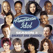 American Idol Season 3: Greatest Soul Classics httpsuploadwikimediaorgwikipediaenthumb4