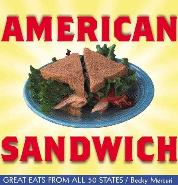 American Sandwich: Great Eats from All 50 States t2gstaticcomimagesqtbnANd9GcRgosrKlsK5DfjE