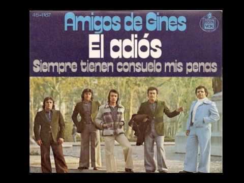 Amigos de Gines Amigos De Gines El adios Hispavox1975 YouTube
