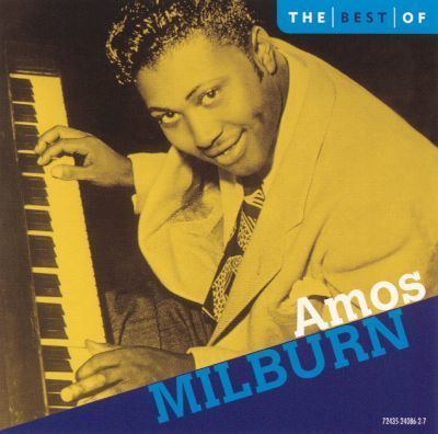 Amos Milburn The Best of Amos Milburn Amos Milburn Songs Reviews
