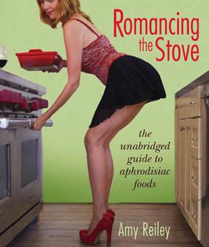 Amy Reiley Romancing the Stove by Amy Reiley Life of Reiley