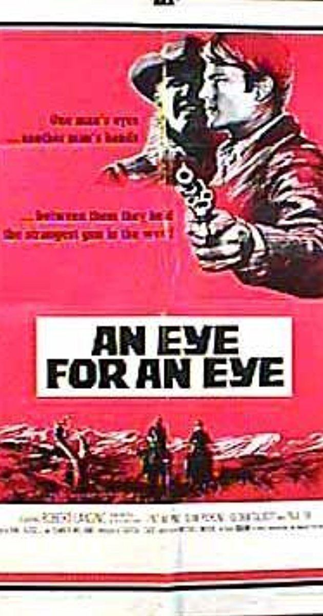 An Eye for an Eye (1966 film) An Eye for an Eye 1966 IMDb