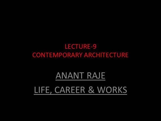 Anant Raje Lecture 9 Contemporary Architecture Anant Raje authorSTREAM