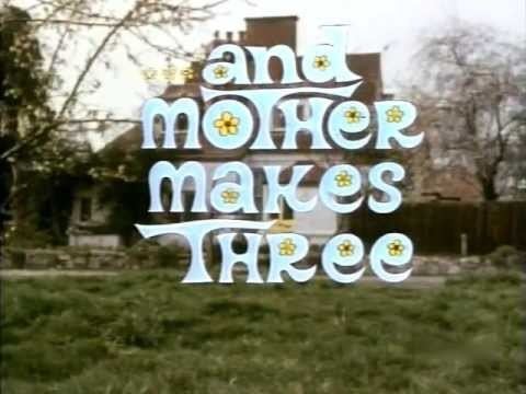 ...And Mother Makes Three And Mother Makes Three Intro S1 1971 YouTube