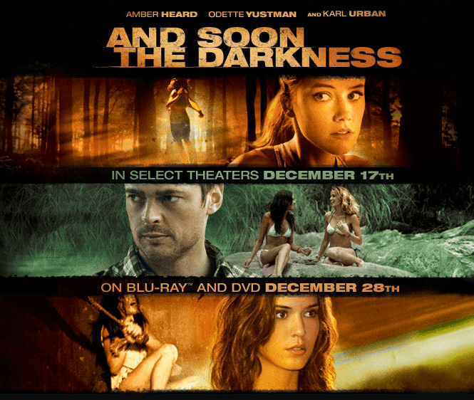 And Soon the Darkness (2010 film) movie scenes Here s a trailer for a horror thriller that is being released called And Soon The Darkness I didn t even know this movie was being released until the 
