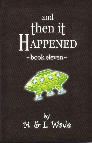 And Then It Happened And Then It Happened Book 11 by M Wade Reviews Discussion