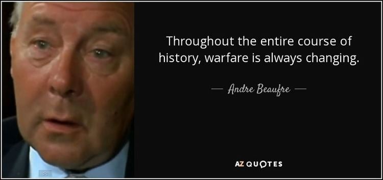 André Beaufre QUOTES BY ANDRE BEAUFRE AZ Quotes