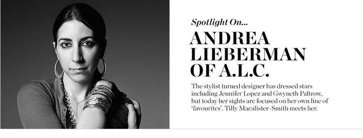 Andrea Lieberman Spotlight On Andrea Lieberman of ALC MATCHESFASHIONCOM