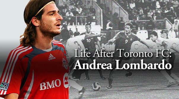 Andrea Lombardo Life After Toronto FC Andrea Lombardo