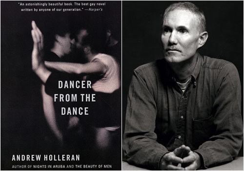 Andrew Holleran elalmadelapiel EL DANZARN Y LA DANZA ANDREW HOLLERAN