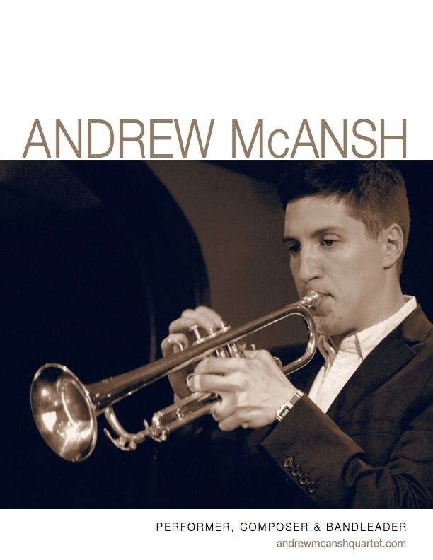 Andrew McAnsh Electronic Press Kit for Jazz Trumpet Player Andrew McAnsh Joel