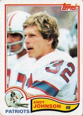 Andy Johnson (American football) NEW ENGLAND PATRIOTS Andy Johnson 155 TOPPS 1982 NFL American