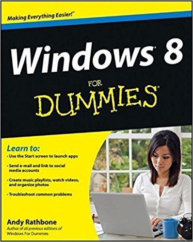 Andy Rathbone Windows 8 For Dummies Andy Rathbone 9781118134610 Amazoncom Books