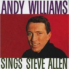 Andy Williams Sings Steve Allen httpsuploadwikimediaorgwikipediaenthumbd