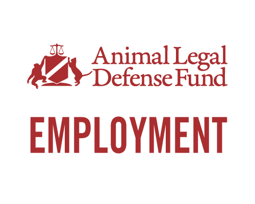 Animal Legal Defense Fund Employment Animal Legal Defense Fund