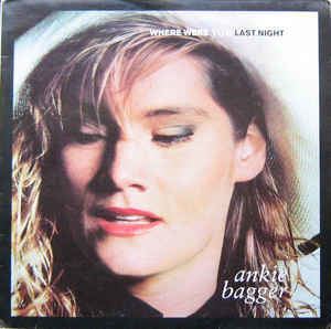 Ankie Bagger Ankie Bagger Where Were You Last Night Vinyl at Discogs