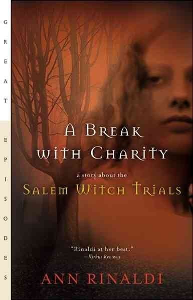 Ann Rinaldi Booktalking quotA Break With Charityquot by Ann Rinaldi The