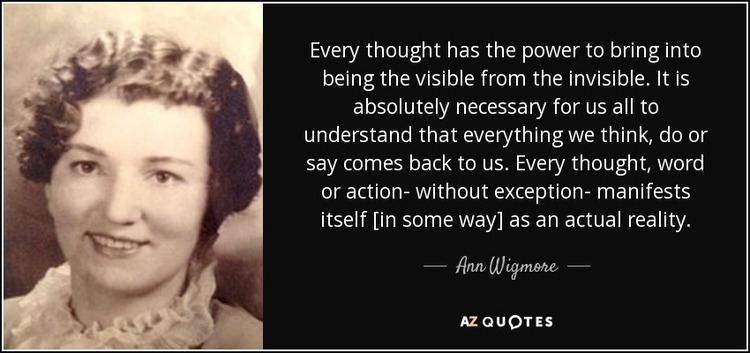 Ann Wigmore TOP 7 QUOTES BY ANN WIGMORE AZ Quotes