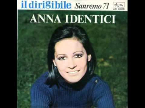 Anna Identici Sanremo 1971 Anna Identici Il dirigibile Albertelli