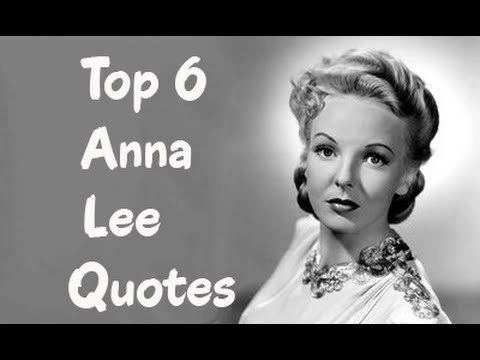 Anna Lee Top 6 Anna Lee Quotes The BritishAmerican actress YouTube