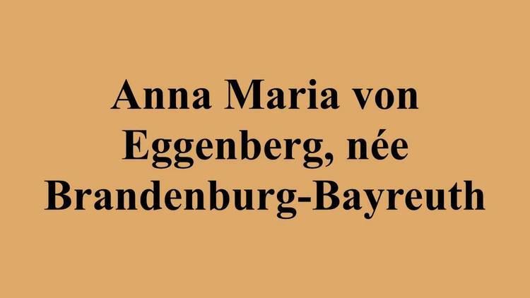Anna Maria von Eggenberg, née Brandenburg-Bayreuth Anna Maria von Eggenberg ne BrandenburgBayreuth YouTube