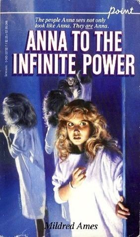 Anna to the Infinite Power Anna to the Infinite Power by Mildred Ames