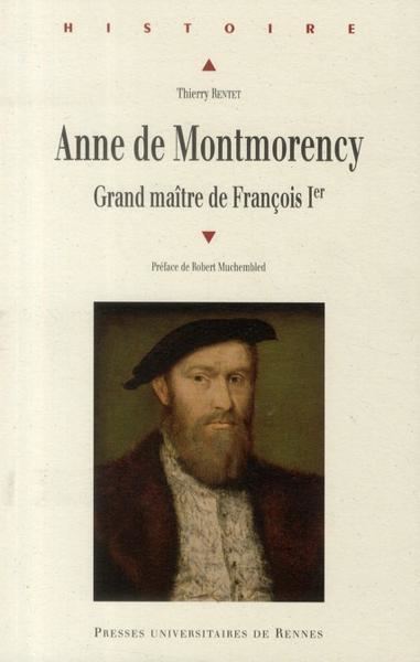 Anne de Montmorency Livre Anne De Montmorency Grand Maitre De Francois Ier