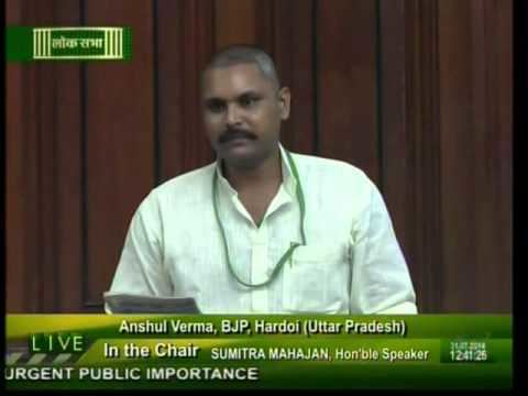 Anshul Verma Matters of Urgent Public Importance Shri Anshul Verma 31072014