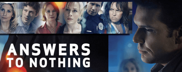 Answers to Nothing (film) Trailer for ANSWERS TO NOTHING starring Dane Cook Julie Benz