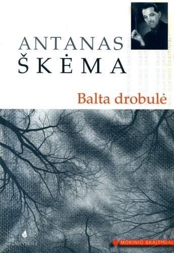 Antanas Škėma Antanas kma Balta drobul About text Antologijalt