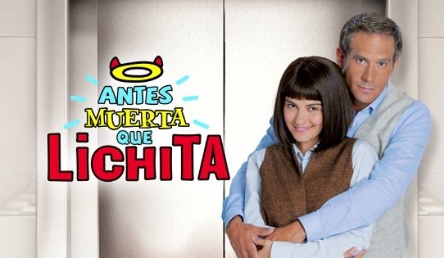 Antes muerta que Lichita Conoce la historia de Antes Muerta Que Lichita Univision