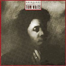 Anthology of Tom Waits httpsuploadwikimediaorgwikipediaenthumb8