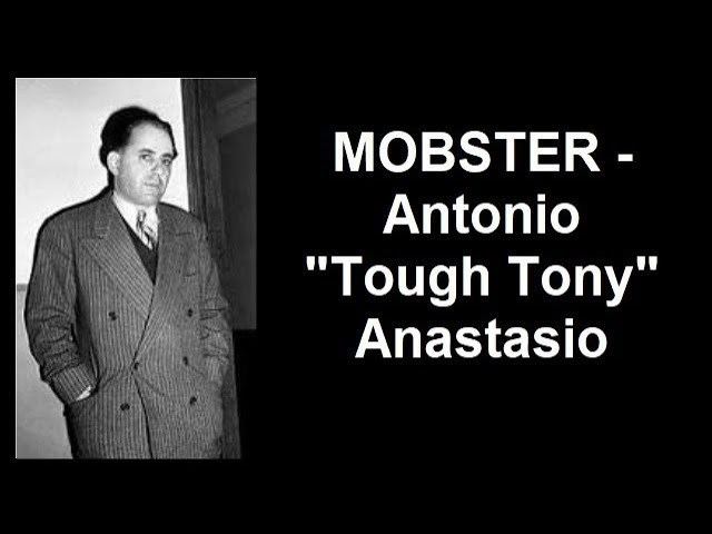 Mobster - Anthony "Tough Tony" Anastasio - YouTube
