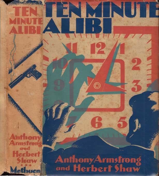 Anthony Armstrong (writer) Ten Minute Alibi George Anthony Armstrong Willis Anthony